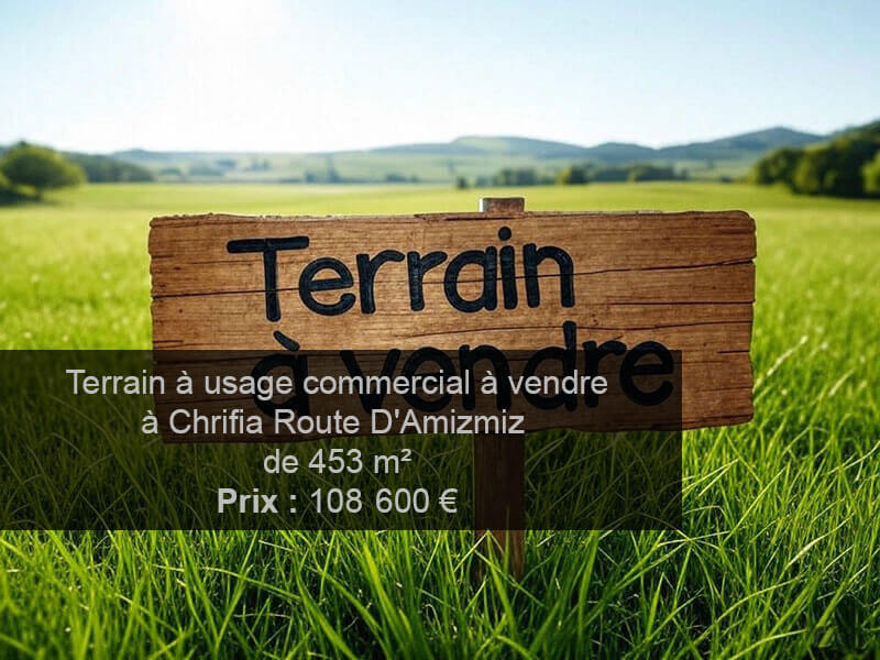 Terrain à usage commercial à vendre à Chrifia – Investissement rentable Terrain commercial à vendre à Chrifia, Marrakech – 453 m² en zone en expansion
